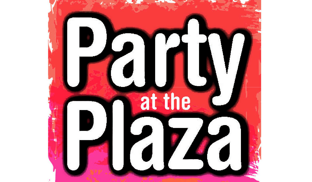 Party in the Plaza August 18th